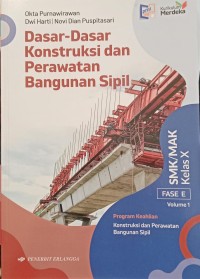 Image of DASAR-DASAR KONSTRUKSI dan PERAWATAN BANGUNAN SIPIL X VOLUME 1